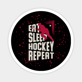 Eat Sleep Hockey Repeat Hockey Lovers Magnet